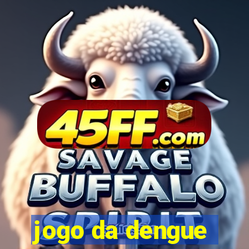 jogo da dengue